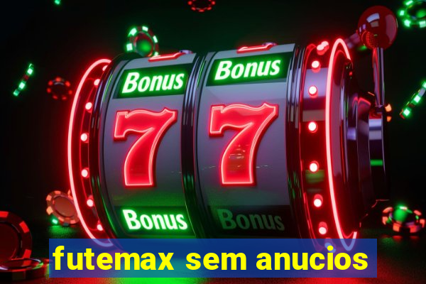 futemax sem anucios